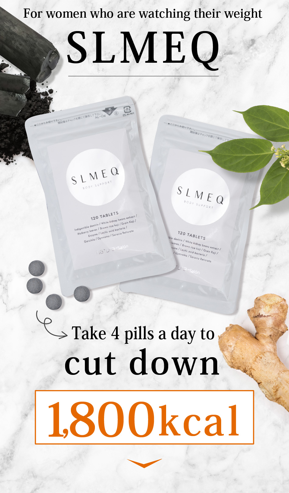 For women who are watching their weight SLMEQ Take 4 pills a day to cut down 1,800kcal